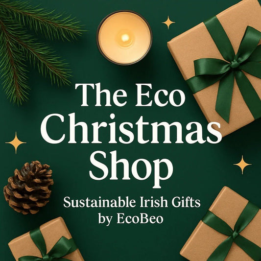 Eco-Friendly Christmas Gifts Ireland 2026: Thoughtful Irish-Made Ideas for Everyone - EcoBeo
